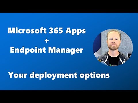 Explained - Your options for deploying Microsoft 365 Apps with Microsoft Intune