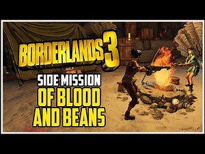 Borderlands 3 Of Blood And Beans Side Mission Walkthrough Bounty Of Blood DLC