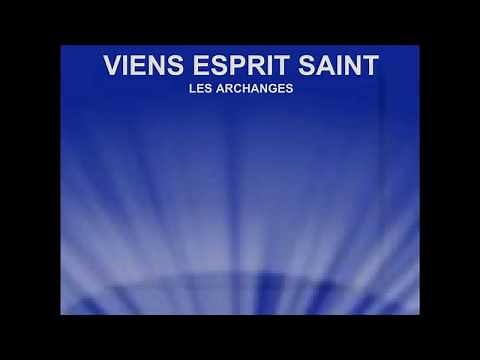 VIENS ESPRIT SAINT - Les Archanges