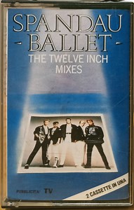 Spandau Ballet - The Twelve Inch Mixes