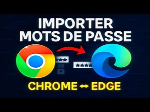 🔑🌐 Chrome → Edge : Importer vos Mots de Passe Facilement !