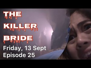THE KILLER BRIDE September 13 Episode 25