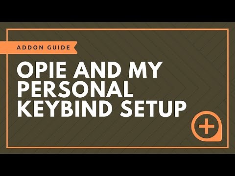 OPie Addon Tutorial + My Personal Keybind Setup