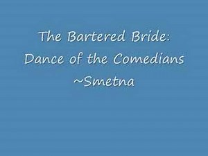 The Bartered Bride - Dance of the Comedians by Smetana - Classical Clips