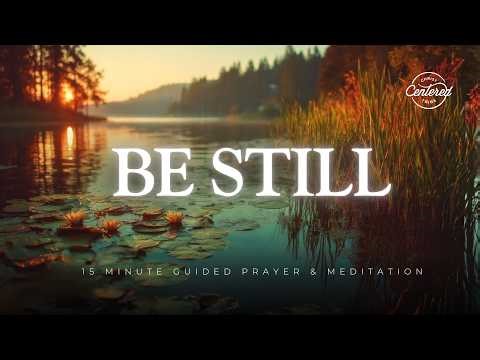 10 Minute Christian Meditation | Be Still In His Presence