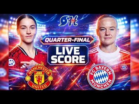 Manchester United Women vs Bayern Munchen Women Football Live Score | Champions League Quarter-Final