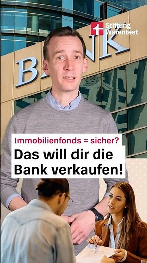 Real estate funds = safe? That's what the bank wants to tell you! (Stiftung Warentest Finance)