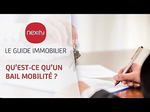 Tout savoir sur le bail mobilité | Le guide immobilier Nexity