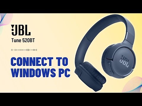 How to Connect JBL Tune 520BT to Windows Laptop: A Quick Guide