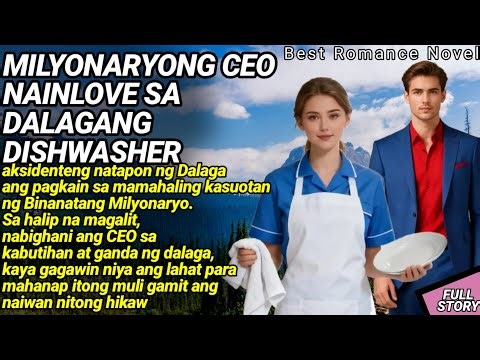 MILYONARYONG CEO, NAINLOVE SA DALAGANG DISHWASHER / TAGALOG STORY