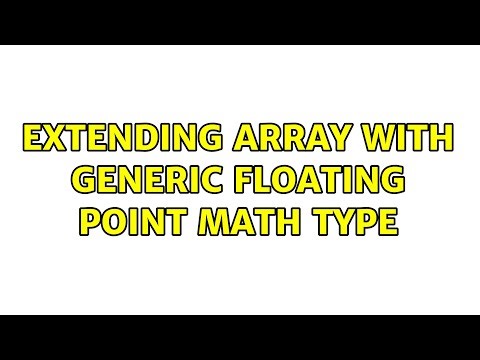 Extending Array with generic floating point math type
