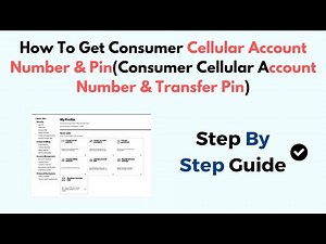 How To Get Consumer Cellular Account Number & Pin (Consumer Cellular Account Number & Transfer Pin)