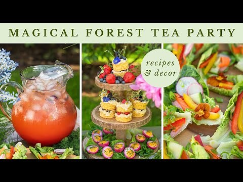 Whimsical Forest Tea Party 🫖🌸🌿 Recipes & Decor Ideas