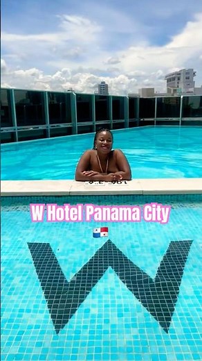 W Hotel Panama City — Luxury Pool Views 🇵🇦✨