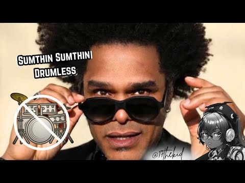 Sumthin’ Sumthin’ - Maxwell “Drumless”