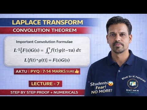 Convolution Theorem Laplace Transform 🔥 | 7–14 Marks Sure | AKTU B.Tech | Lecture 7