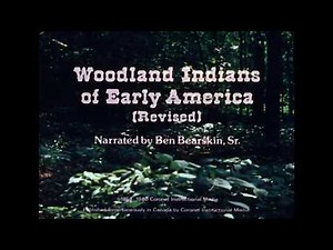 Woodland Indians of Early America | Documentary