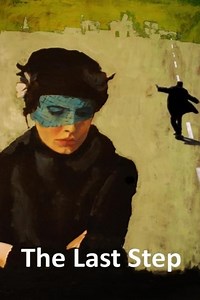 Stream The Last Step (2012): Find it on Netflix, Prime Video, Hulu & more