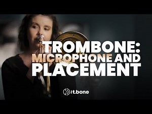 How to mic a trombone | the t.bone