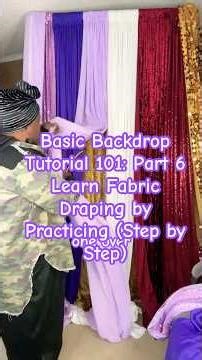 Basic Backdrop Tutorial 101: Part 6 Learn Fabric Draping by Practicing (Step by Step)