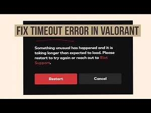 How to fix Valorant Timeout error