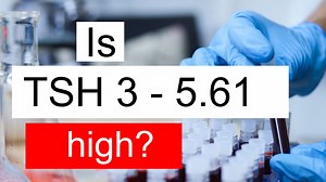 Is TSH 3 5.61 high, normal or dangerous? What does Thyroid stimulating hormone level 5.61 mean?