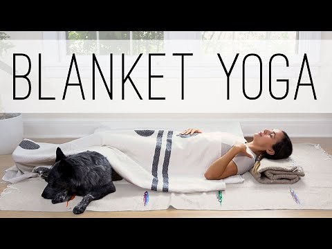 Blanket Yoga | Full Yoga Relaxation Practice