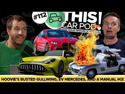 Hoovie is Here! What is Mercedes Thinking? New Manual BMW M3! Gullwing Update! THIS CAR POD! EP112