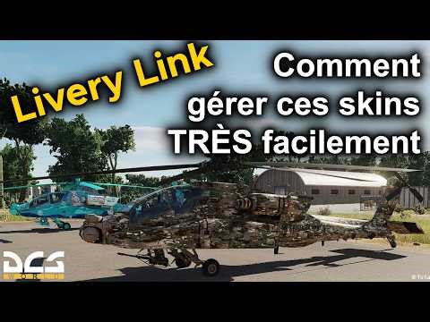 DCS - Le moyen le PLUS SIMPLE d’installer des skins dans DCS World : Livery Link