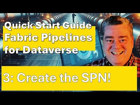 Fabric Pipelines for Dataverse Part 3: Create The SPN