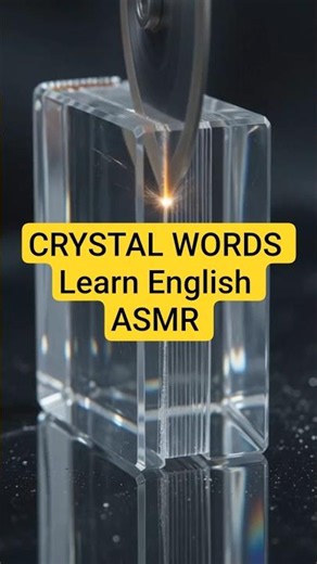 ASMR English Vocabulary ✨ Cut Crystal Glass Words | Learn Success, Confidence, Fluency