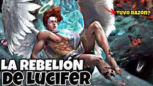 La Rebelión de Lucifer, Tenia razón? - Ángeles y Demonios. #Mitología #Lucifer #Ángel | Mitología