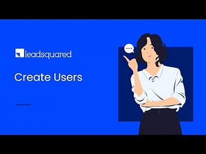 Create Users in Your LeadSquared Account