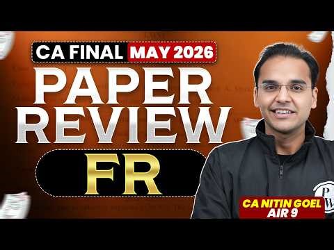 CA Final May 2026 FR Paper Review 🗞️| May 2026 Exam | FR Paper Review | CA Nitin Goel