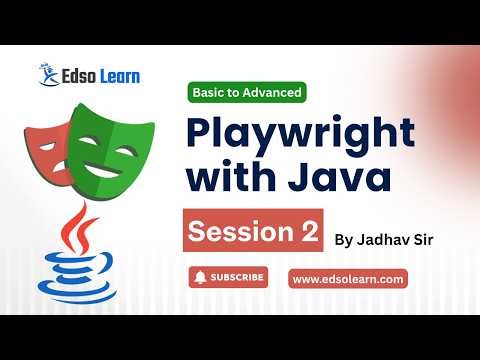 Playwright with Java Automation | Session 2 | Architecture, Hierarchy, Locators, Codegen |Edso Learn
