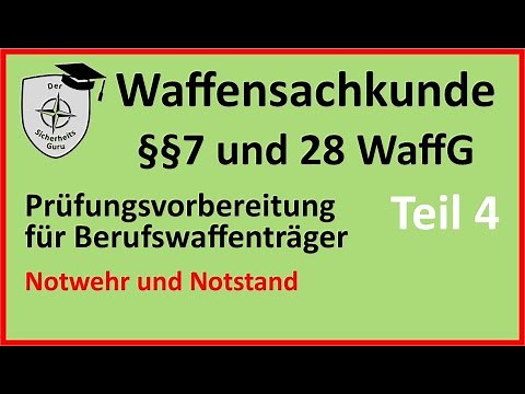 WSK 01Teil4 WAFFENSACHKUNDE §7 PRÜFUNGSFRAGEN einfach erklärt für Berufswaffenträger & Sportschützen