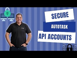 Securing API Accounts in Autotask