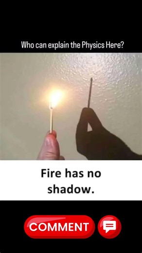 THE FIRE HAS NO SHADOW || WHO CAN EXPLAIN THE PHYSICS APPLIED HERE #physics #physicsshorts #vcan