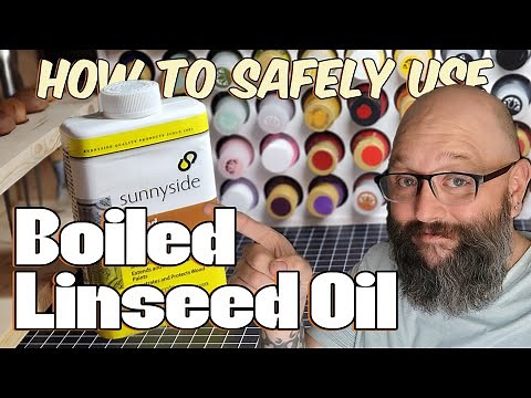 Safe use of Boiled Linseed Oil, a How-To!