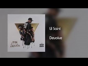 Lil Saint - Devolve [Áudio]
