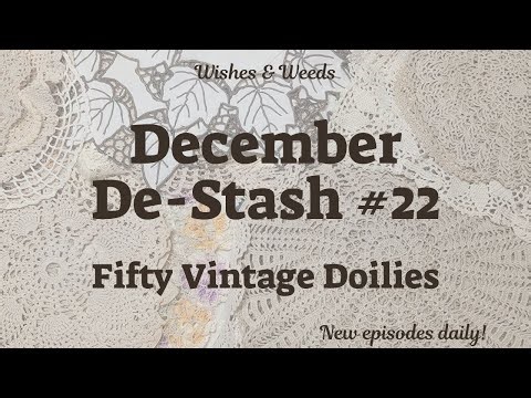 December De-Stash #22 | 50 Vintage Doilies – Mostly Hand-Crocheted Heirloom Textiles