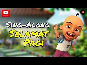 Upin & Ipin - Selamat Pagi [Sing-Along][HD]