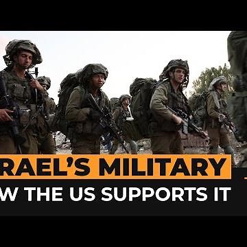 How the US supports Israel’s military | Al Jazeera Newsfeed