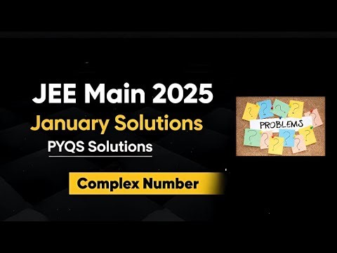Complex Numbers PYQ | JEE Mains 2025 Jan Attempt | Smart Solutions + Tricks for JEE 2026 ✨