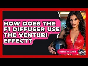 How Does The F1 Diffuser Use The Venturi Effect? - Pole Position Experts