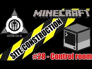 Minecraft SCP: Site Construction - part 28 - Control Room