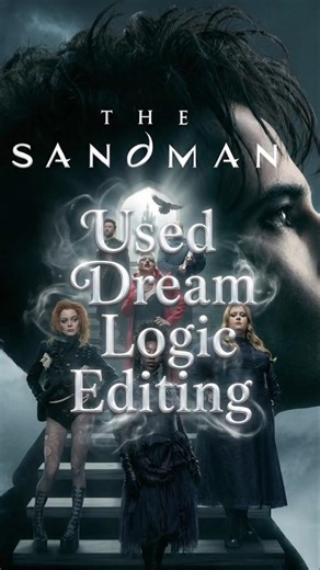 The Sandman Season 2 Used Dream Logic Editing #thesandman #netflixseries #netflix #tvshow