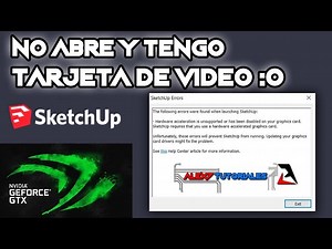 Error Abriendo SketchUP con Tarjeta Gráfica NVIDIA (OpenGL)