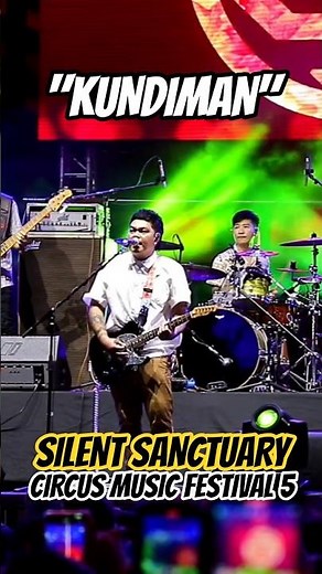 SILENT SANCTUARY - "KUNDIMAN" LIVE Performance | Circus Music Festival 5 #kundiman #silentsanctuary