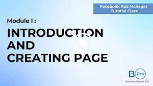 Module 1 : Facebook Ads Manager Tutorial Class